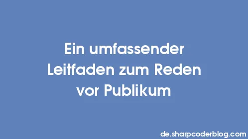 Ein umfassender Leitfaden zum Reden vor Publikum - Thumbnail