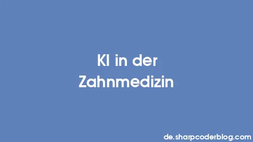 KI in der Zahnmedizin - Thumbnail