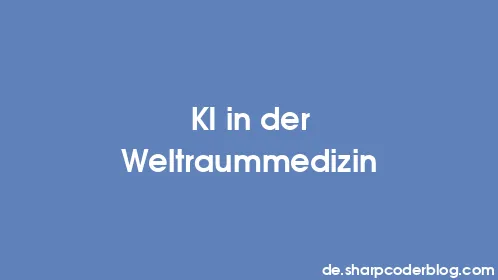 KI in der Weltraummedizin - Thumbnail