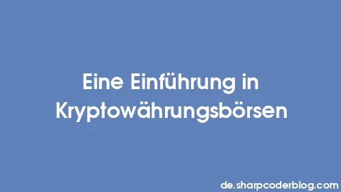 Eine Einführung in Kryptowährungsbörsen - Thumbnail