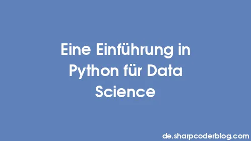 Eine Einführung in Python für Data Science - Thumbnail