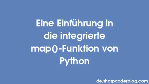 Eine Einführung in die integrierte map()-Funktion von Python - Thumbnail