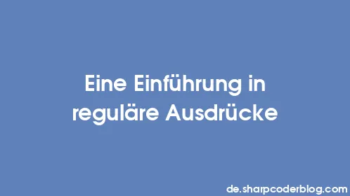 Eine Einführung in reguläre Ausdrücke - Thumbnail