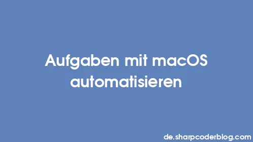 Aufgaben mit macOS automatisieren - Thumbnail