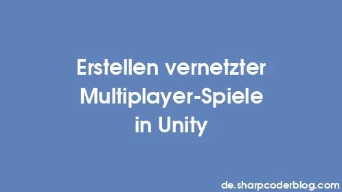 Erstellen vernetzter Multiplayer-Spiele in Unity - Thumbnail