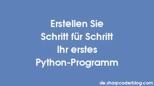 Erstellen Sie Schritt für Schritt Ihr erstes Python-Programm - Thumbnail