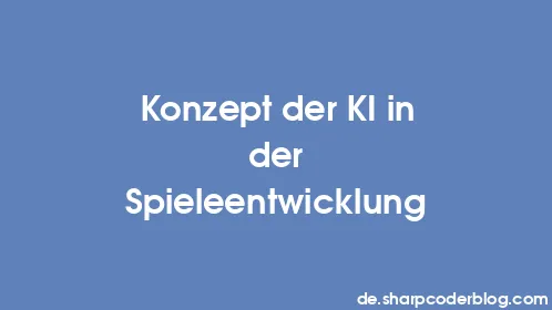 Konzept der KI in der Spieleentwicklung - Thumbnail