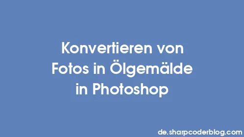 Konvertieren von Fotos in Ölgemälde in Photoshop - Thumbnail