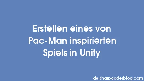 Erstellen eines von Pac-Man inspirierten Spiels in Unity - Thumbnail