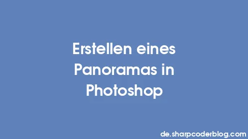 Erstellen eines Panoramas in Photoshop - Thumbnail
