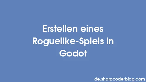 Erstellen eines Roguelike-Spiels in Godot - Thumbnail