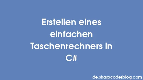 Erstellen eines einfachen Taschenrechners in C# - Thumbnail