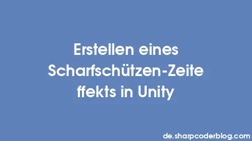 Erstellen eines Scharfschützen-Zeiteffekts in Unity - Thumbnail