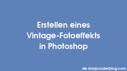 Erstellen eines Vintage-Fotoeffekts in Photoshop - Thumbnail