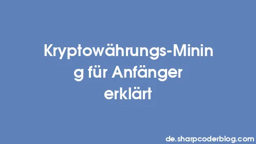 Kryptowährungs-Mining für Anfänger erklärt - Thumbnail