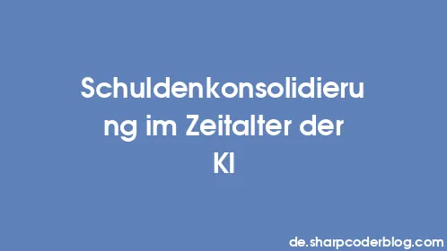 Schuldenkonsolidierung im Zeitalter der KI - Thumbnail