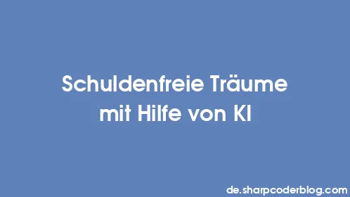 Schuldenfreie Träume mit Hilfe von KI - Thumbnail