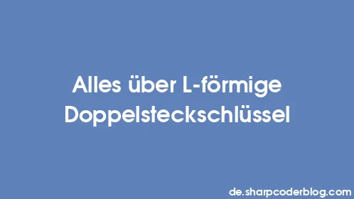 Alles über L-förmige Doppelsteckschlüssel - Thumbnail