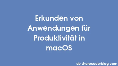 Erkunden von Anwendungen für Produktivität in macOS - Thumbnail