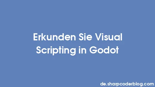 Erkunden Sie Visual Scripting in Godot - Thumbnail