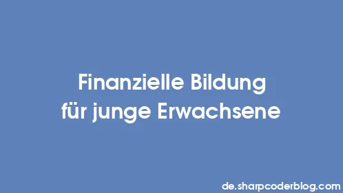 Finanzielle Bildung für junge Erwachsene - Thumbnail
