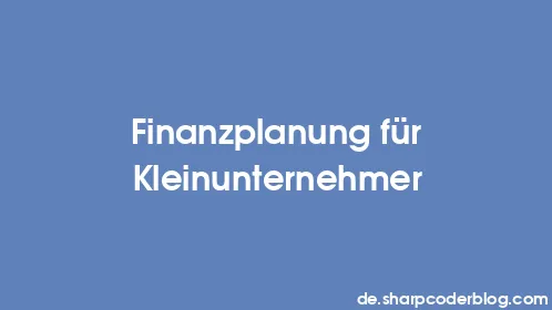 Finanzplanung für Kleinunternehmer - Thumbnail