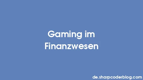 Gaming im Finanzwesen - Thumbnail