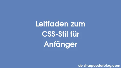 Leitfaden zum CSS-Stil für Anfänger - Thumbnail