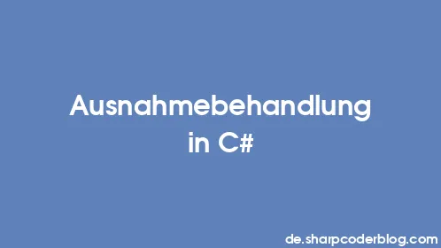Ausnahmebehandlung in C# - Thumbnail