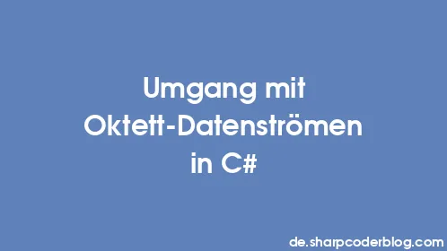 Umgang mit Oktett-Datenströmen in C# - Thumbnail