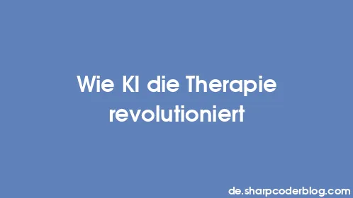 Wie KI die Therapie revolutioniert - Thumbnail