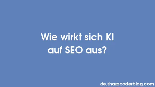 Wie wirkt sich KI auf SEO aus? - Thumbnail