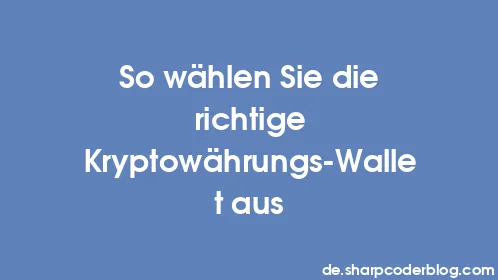 So wählen Sie die richtige Kryptowährungs-Wallet aus - Thumbnail