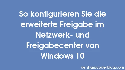 So konfigurieren Sie die erweiterte Freigabe im Netzwerk- und Freigabecenter von Windows 10 - Thumbnail