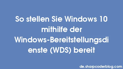 So stellen Sie Windows 10 mithilfe der Windows-Bereitstellungsdienste (WDS) bereit - Thumbnail