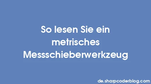 So lesen Sie ein metrisches Messschieberwerkzeug - Thumbnail