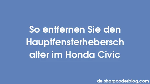 So entfernen Sie den Hauptfensterheberschalter im Honda Civic - Thumbnail