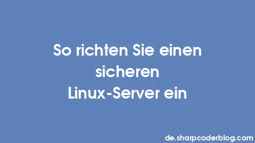 So richten Sie einen sicheren Linux-Server ein - Thumbnail