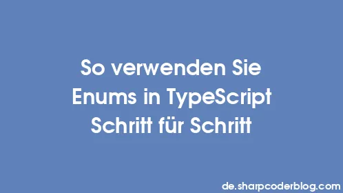 So verwenden Sie Enums in TypeScript Schritt für Schritt - Thumbnail