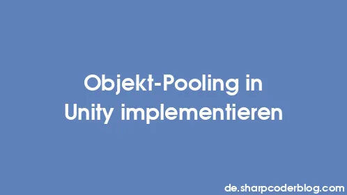 Objekt-Pooling in Unity implementieren - Thumbnail