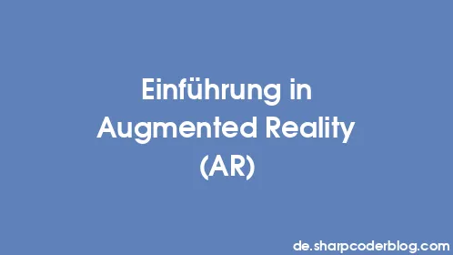 Einführung in Augmented Reality (AR) - Thumbnail