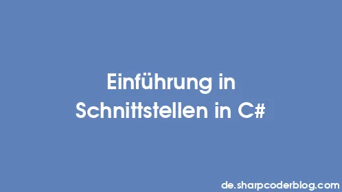 Einführung in Schnittstellen in C# - Thumbnail