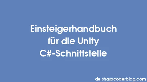 Einsteigerhandbuch für die Unity C#-Schnittstelle - Thumbnail