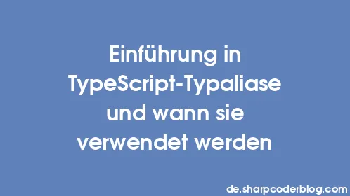 Einführung in TypeScript-Typaliase und wann sie verwendet werden - Thumbnail