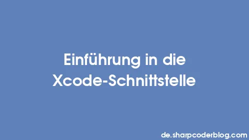 Einführung in die Xcode-Schnittstelle - Thumbnail