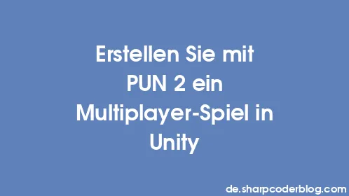 Erstellen Sie mit PUN 2 ein Multiplayer-Spiel in Unity - Thumbnail