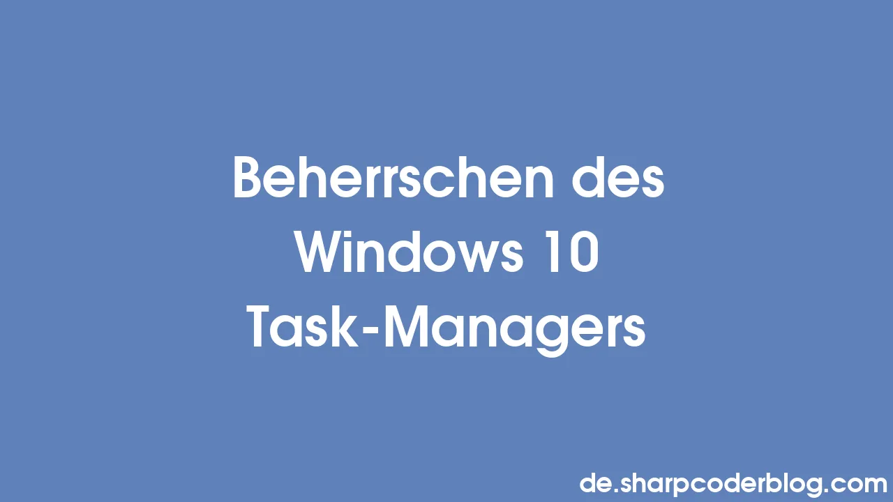 Using Windows 10 Task Manager