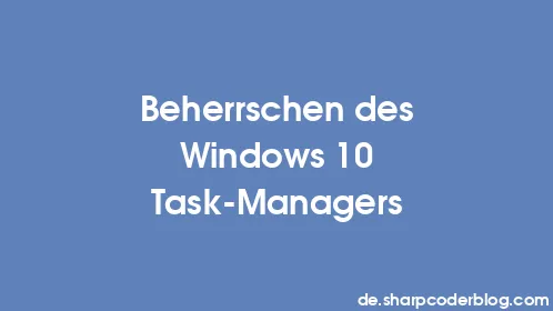 Beherrschen des Windows 10 Task-Managers - Thumbnail