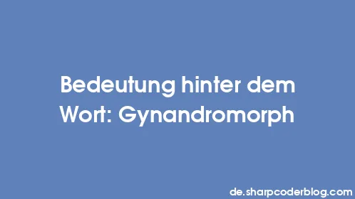 Bedeutung hinter dem Wort: Gynandromorph - Thumbnail
