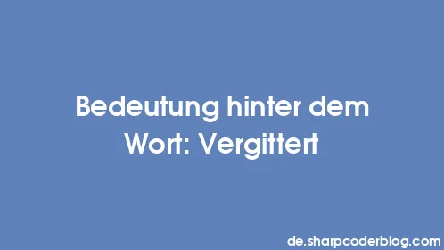 Bedeutung hinter dem Wort: Vergittert - Thumbnail